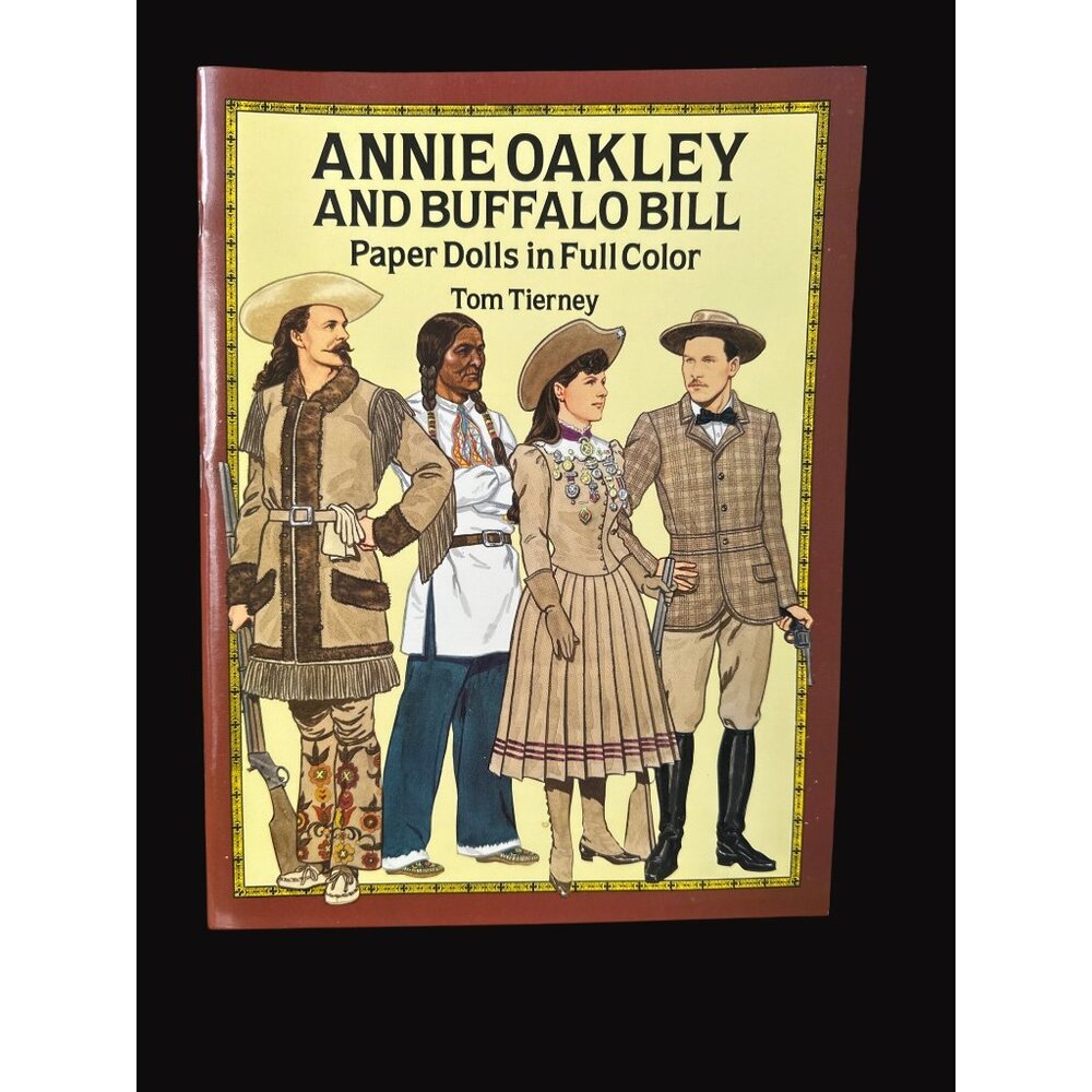 Annie Oakley And Buffalo Bill Paper Dolls In Full‎ Color Book By Tom Tierney